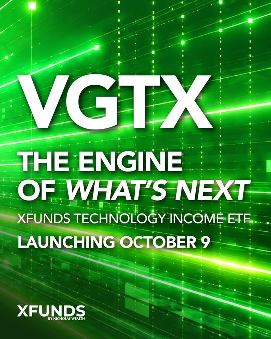 The image is a promotional graphic for the XFunds Technology Income ETF, featuring bold white text reading "VGTX - THE ENGINE OF WHAT'S NEXT" against a vibrant green digital/tech-themed background with light streak effects. The bottom includes the tagline "XFUNDS TECHNOLOGY INCOME ETF - LAUNCHING OCTOBER 9" along with the XFunds by Nicholas Wealth logo, visually reinforcing the post's announcement of the fund's upcoming launch.