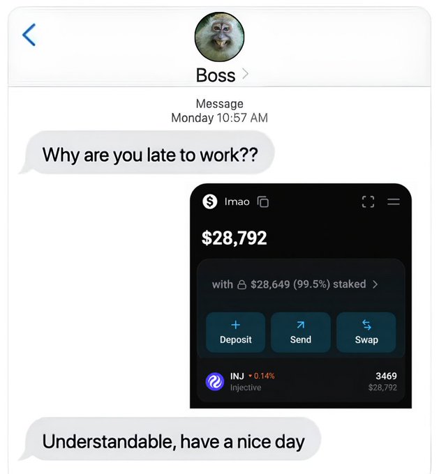 A text message exchange meme showing a boss asking "Why are you late to work??" followed by a screenshot of a crypto wallet showing $28,792, to which the boss replies "Understandable, have a nice day."