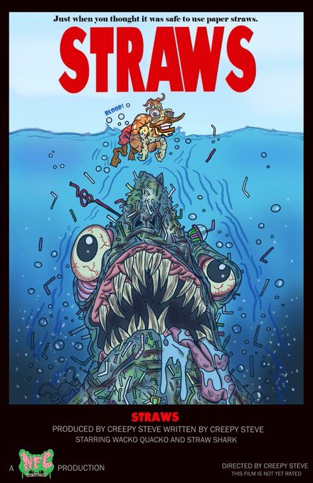 A movie poster titled "STRAWS" with the tagline "Just when you thought it was safe to use paper straws," showing a scuba diver above a monstrous fish made of plastic straws and trash, directed by Creepy Steve.