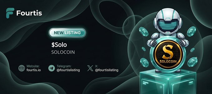 A promotional graphic from Fourtis announcing the new listing of $Solo (SOLOCOIN), featuring a futuristic astronaut mascot holding a coin with the "S" SOLOCOIN logo, displayed alongside the Fourtis logo, ticker, website (fourtis.io), and Telegram/X contact details (@fourtislisting).
