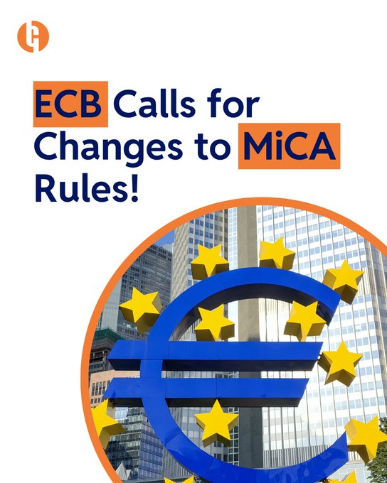 A graphic announcing 'ECB Calls for Changes to MiCA Rules!' features the Euro sign sculpture surrounded by stars in front of a building.