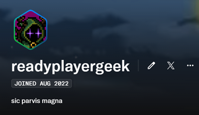 A profile page for user 'readyplayergeek' showing they joined in August 2022 with the bio 'sic parvis magna'.