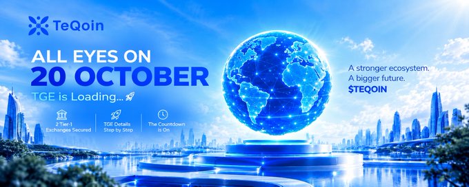 A TeQoin promotional banner announcing 'ALL EYES ON 20 OCTOBER' with 'TGE is Loading...' featuring a glowing blue globe and text 'A stronger ecosystem. A bigger future. $TEQOIN'.