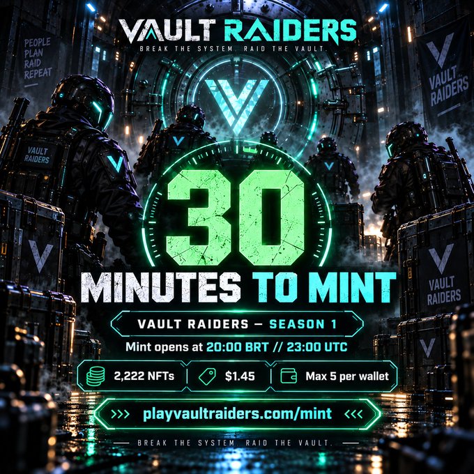 A countdown poster for "VAULT RAIDERS — Season 1" NFT mint shows armored figures in a futuristic vault with glowing green text reading "30 MINUTES TO MINT," reinforcing the post's message that the 2,222 NFT drop at $1.45 (max 5 per wallet) opens at 20:00 BRT // 23:00 UTC via playvaultraiders.com/mint.