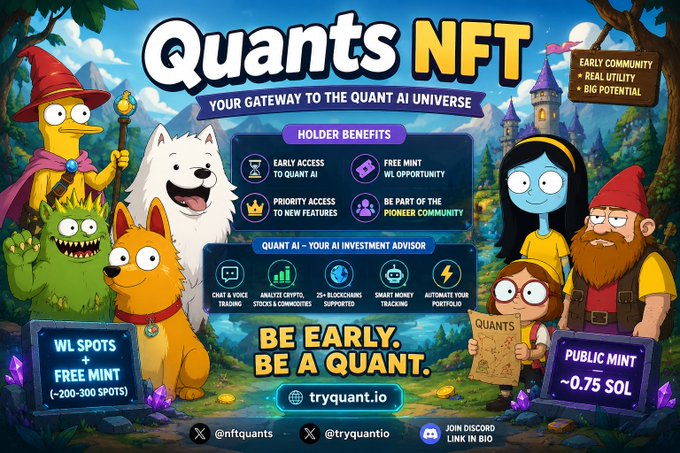 A promotional graphic for 'Quants NFT' advertises it as 'YOUR GATEWAY TO THE QUANT AI UNIVERSE,' listing holder benefits and a public mint for ~0.75 SOL, with website tryquant.io.