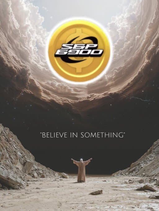 A surreal image featuring a golden S&P 6900 coin floating in a cosmic sky above a hooded figure with arms outstretched, with the text 'BELIEVE IN SOMETHING' displayed.