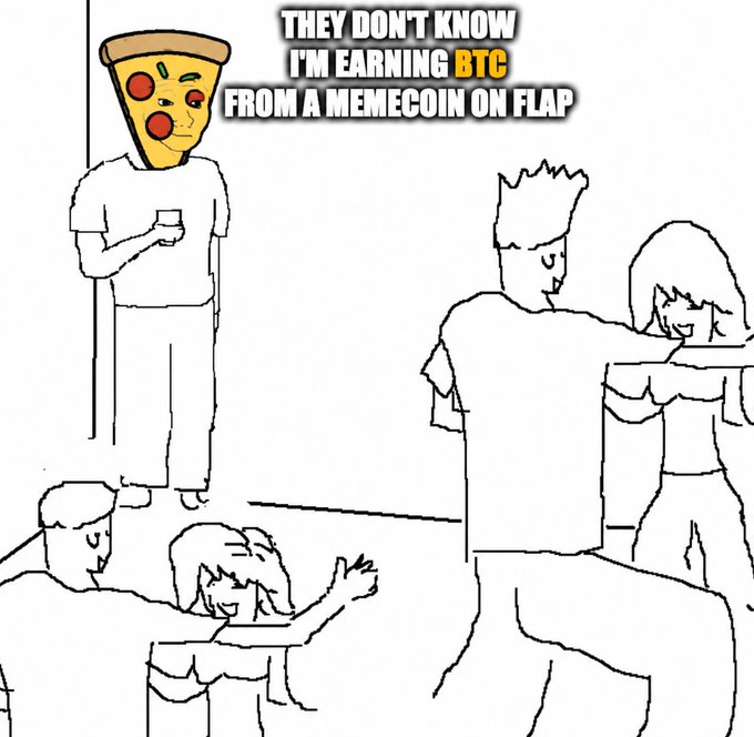 A Wojak-style meme shows a pizza-headed character lurking alone at a party, captioned "THEY DON'T KNOW I'M EARNING BTC FROM A MEMECOIN ON FLAP," tying into the "only on @flapdotsh" post by humorously suggesting that Flap's memecoins can secretly generate real Bitcoin earnings.