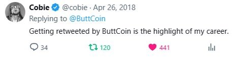 A screenshot of a tweet by Cobie (@cobie) from April 26, 2018, replying to @ButtCoin that reads: "Getting retweeted by ButtCoin is the highlight of my career."