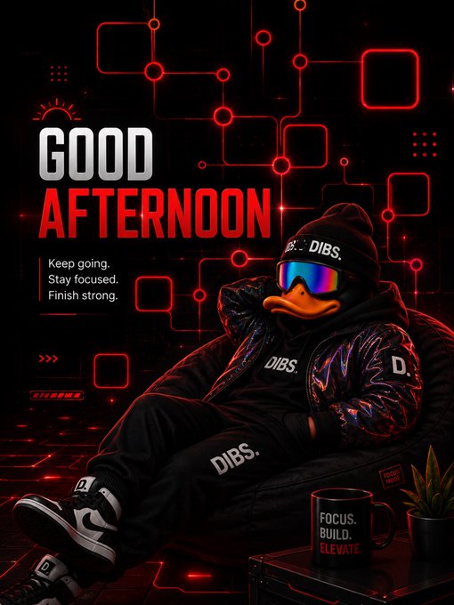 A stylized 'GOOD AFTERNOON' graphic features a duck-faced character in ski goggles and a black 'DIBS' jacket, with a mug reading 'FOCUS. BUILD. ELEVATE.'