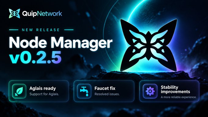 A promotional graphic for "QuipNetwork" announcing a "NEW RELEASE" of "Node Manager v0.2.5" against a dark cosmic background, featuring a glowing blue butterfly emblem and three feature highlights: "Aglais ready", "Faucet fix", and "Stability improvements".