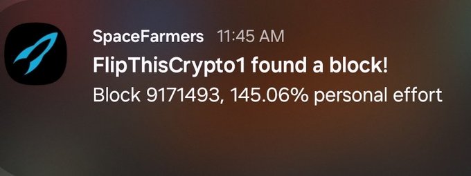 A notification from SpaceFarmers reads 'FlipThisCrypto1 found a block! Block 9171493, 145.06% personal effort'.