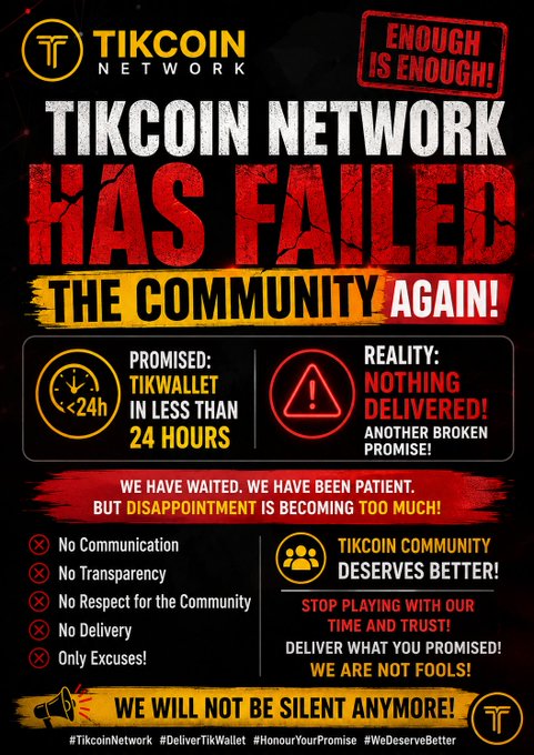 The image is a protest-style infographic accusing "TikCoin Network" of failing its community, prominently featuring the headline "TIKCOIN NETWORK HAS FAILED THE COMMUNITY AGAIN!" with a contrasting "Promised: TikWallet in less than 24h" versus "Reality: Nothing Delivered!" The graphic lists grievances such as no communication, transparency, or delivery, and demands accountability with the slogan "We will not be silent anymore!"—directly amplifying the post's call-out of TikCoin for its unfulfilled TikWallet promise.