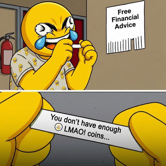 A two-panel meme shows a crying yellow emoji at a 'Free Financial Advice' sign tearing up a paper that reads 'You don't have enough 😂 LMAO! coins...'.