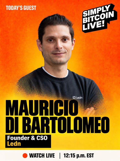 A promotional poster for 'SIMPLY BITCOIN LIVE!' featuring 'TODAY'S GUEST: MAURICIO DI BARTOLOMEO, Founder & CSO, Ledn', scheduled to watch live at '12:15 p.m. EST' against an orange halftone background.