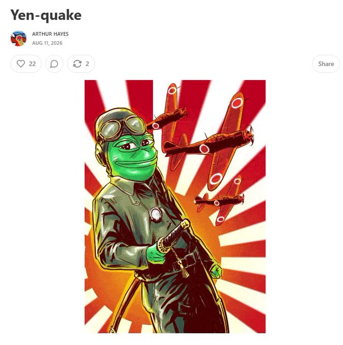 Article titled 'Yen-quake' by Arthur Hayes dated Aug 11, 2026, featuring Pepe the Frog dressed as a WWII Japanese pilot with rising sun rays and Zero planes in the background.