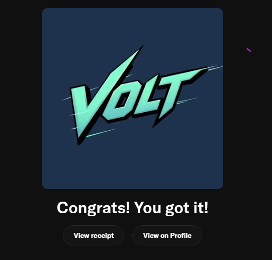 A digital screen displaying a stylized 'VOLT' logo with the text 'Congrats! You got it!' and buttons to 'View receipt' or 'View on Profile'.