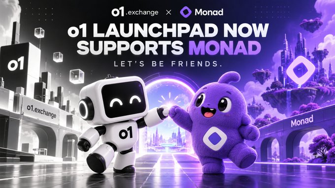 O1 Launchpad (o1.exchange) and Monad announce that O1 now supports the Monad ecosystem for asset launches and trading. The image reads “O1 LAUNCHPAD NOW SUPPORTS MONAD” and “LET’S BE FRIENDS,” featuring the O1 robot and a purple Monad mascot.