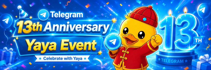 A festive promotional banner celebrates the Telegram 13th Anniversary Yaya Event, featuring a cheerful yellow duck mascot in a red Chinese-style outfit alongside the Telegram logo and a large "13TH" display. The banner highlights the trading contest with a 10M Yaya grand prize, directly corresponding to the accompanying post's details about the August 7-20, 2026 celebration.