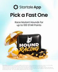 A mobile ad for 'Startale App' promoting 'HOUND RACING' with text 'Pick a Fast One, Race Mutant Hounds for up to 100 STAR Points.'