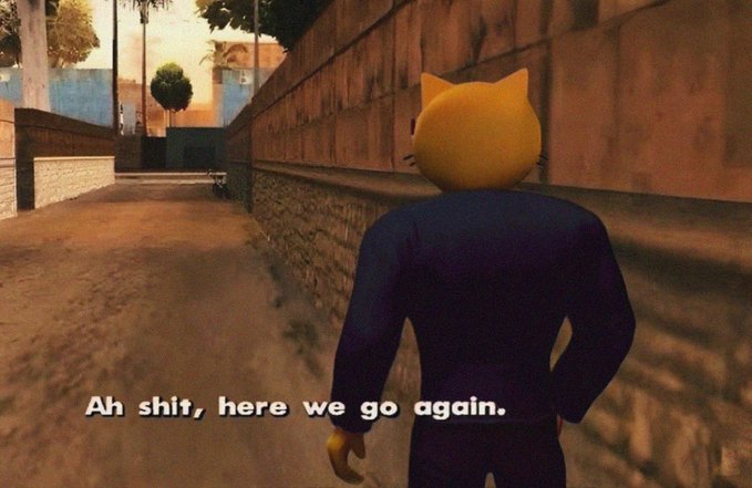 A video game character with a cat head wearing a blue shirt walks down an alley, with the caption "Ah shit, here we go again" displayed at the bottom, humorously paired with the post about having a "gut feeling" about something being legitimate.
