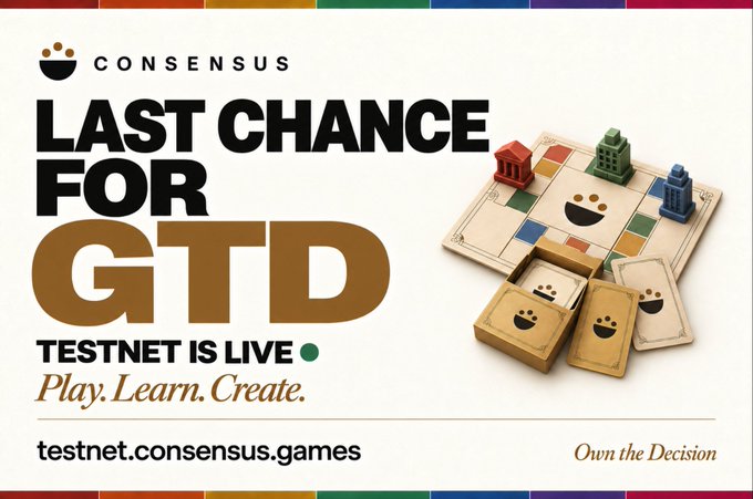 The image is a promotional banner for Consensus testnet featuring the bold text "LAST CHANCE FOR GTD" alongside a board game-themed design with colorful playing pieces, promoting their testnet at testnet.consensus.games with the tagline "Play. Learn. Create." and "Own the Decision"—aligning with the post's message that there are less than 12 hours left to earn a GTD whitelist spot through their testnet campaign.