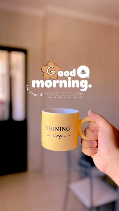 A hand holds a yellow 'SHINING day' coffee mug with a 'Good morning' graphic overlay showing the days of the week.