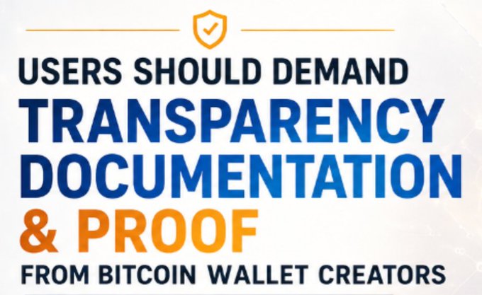 A graphic reading 'USERS SHOULD DEMAND TRANSPARENCY, DOCUMENTATION & PROOF FROM BITCOIN WALLET CREATORS' with a shield and checkmark icon.