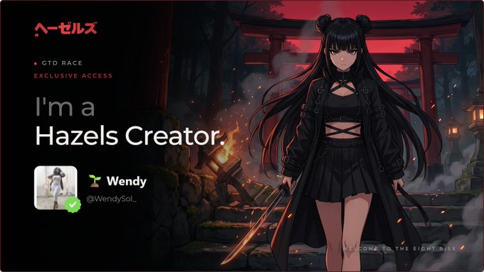 A promotional banner for @0xhazels' GTD Race features an anime-style warrior girl in black with twin buns standing before a Japanese torii gate, declaring "I'm a Hazels Creator" alongside creator "Wendy" (@WendySol_), with "EXCLUSIVE ACCESS" and "GTD RACE" tagged above—visually representing the campaign's call to claim a creator card, complete entry tasks, and secure one of the 500 available spots.