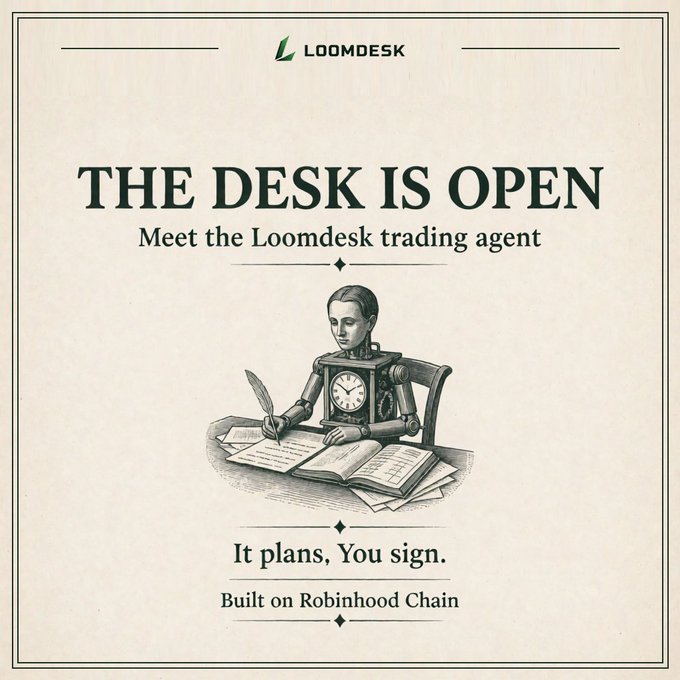 An advertisement for Loomdesk featuring a vintage illustration of a clock-headed figure at a desk, with the text 'THE DESK IS OPEN', 'Meet the Loomdesk trading agent', 'It plans, You sign.', and 'Built on Robinhood Chain'.
