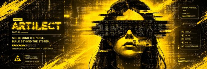 A stylized promotional banner with a yellow and black color scheme features a woman's face partially obscured by glitch effects, alongside the text "TYPE-01 ARTILECT 2600. Movement — SEE BEYOND THE NOISE, BUILD BEYOND THE SYSTEM. INTELLIGENCE > CONNECTION > EVOLUTION," depicting the AI-driven, autonomous trading technology behind the $ARTILECT token.