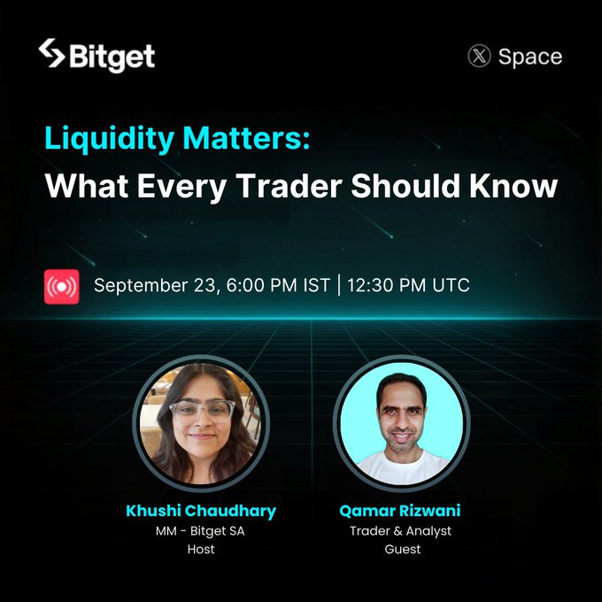 A promotional graphic for a Bitget X Space event titled 'Liquidity Matters: What Every Trader Should Know,' scheduled for September 23 at 6:00 PM IST / 12:30 PM UTC, featuring host Khushi Chaudhary (MM - Bitget SA) and guest Qamar Rizwani (Trader & Analyst).