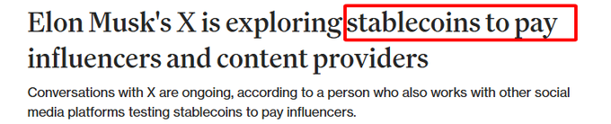 A news headline reading "Elon Musk's X is exploring stablecoins to pay influencers and content providers," with a subhead noting that conversations with X are ongoing regarding the use of stablecoins.