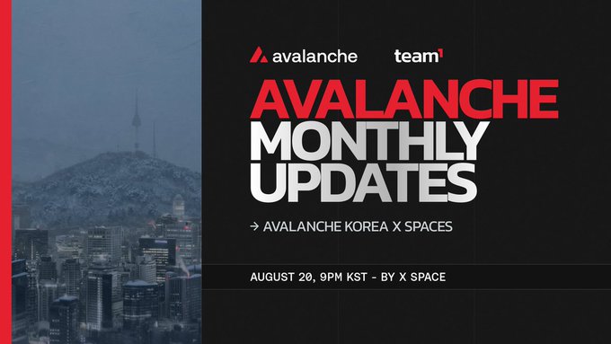 Promotional graphic for Avalanche Monthly Updates featuring Team1, scheduled for August 20 at 9PM KST via X Space, with a snowy Seoul cityscape background.
