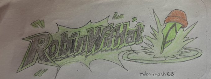 A hand-drawn sketch on white paper shows the stylized text 'RobinWiiHait' in green and grey, next to a drawing of a figure in an orange hat with a green glow, signed 'mibonakash 65'.