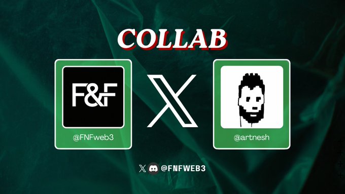 A collaboration announcement graphic featuring "COLLAB" text between two green-bordered logos: "F&F @FNFweb3" on the left and a pixelated punk face "@artnesh" on the right, with an "X" symbol between them. At the bottom, the handle "@FNFWEB3" is displayed alongside X and Discord icons against a dark green background, promoting the partnership between FNF and artist @artnesh for the Broker Punks NFT collection.