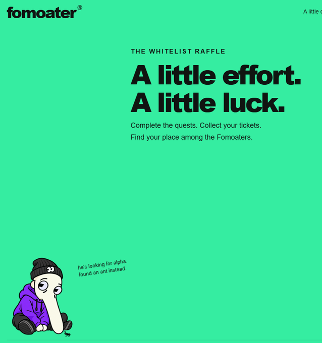 A bright green webpage for 'fomoater' advertising 'THE WHITELIST RAFFLE' with the text 'A little effort. A little luck.' and a cartoon character in a purple hoodie noting 'he's looking for alpha. found an ant instead.'