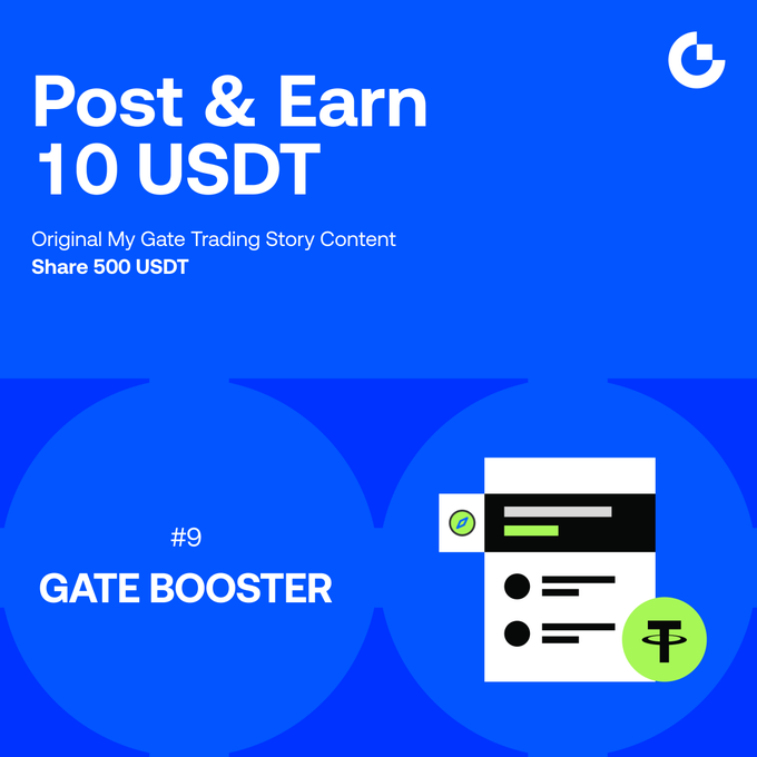 The image features a blue background with white text that reads "Post & Earn 10 USDT" at the top of the screen. Below this, there are two circles with green and black designs, one labeled "Gate Booster #9". The caption below the image states "Focus on what is in the image and how it relates to the post & earn 10 USDT".