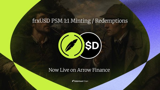 A promotional graphic featuring frxUSD PSM 1:1 Minting/Redemptions for $D by Robinhood Chain, now live on Arrow Finance, with classical artwork in the background.