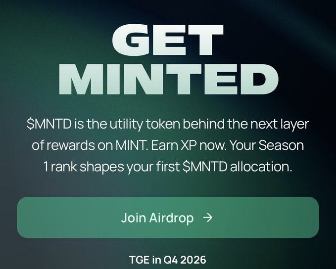 A promotional banner reading 'GET MINTED' advertises $MNTD, the utility token for the MINT platform's rewards system, with a 'Join Airdrop' button and 'TGE in Q4 2026' text.