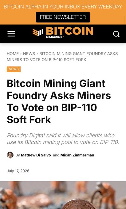 A Bitcoin Magazine news article headline reading 'Bitcoin Mining Giant Foundry Asks Miners To Vote on BIP-110 Soft Fork,' dated July 17, 2026, by Mathew Di Salvo and Micah Zimmerman.