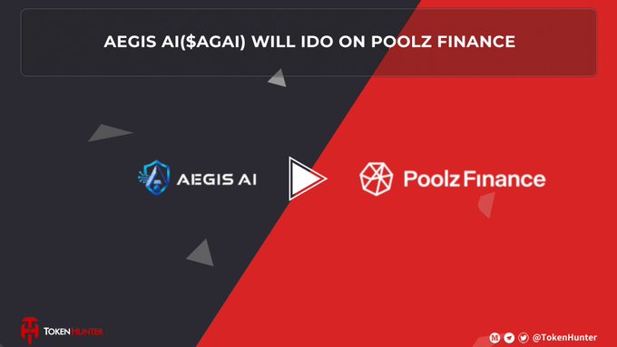 An announcement graphic stating 'AEGIS AI($AGAI) WILL IDO ON POOLZ FINANCE' featuring the logos of AEGIS AI and Poolz Finance, branded with TokenHunter.