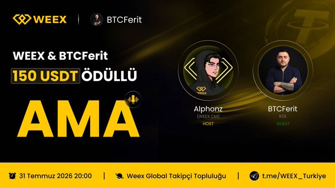 A promotional graphic announces a 'WEEX & BTCFerit AMA' featuring '150 USDT ÖDÜLÜ', displaying cartoon and photo avatars for host 'Alphonz' and guest 'BTCFerit' on a black and yellow background, with the date '31 Temmuz 2026 20:00'.