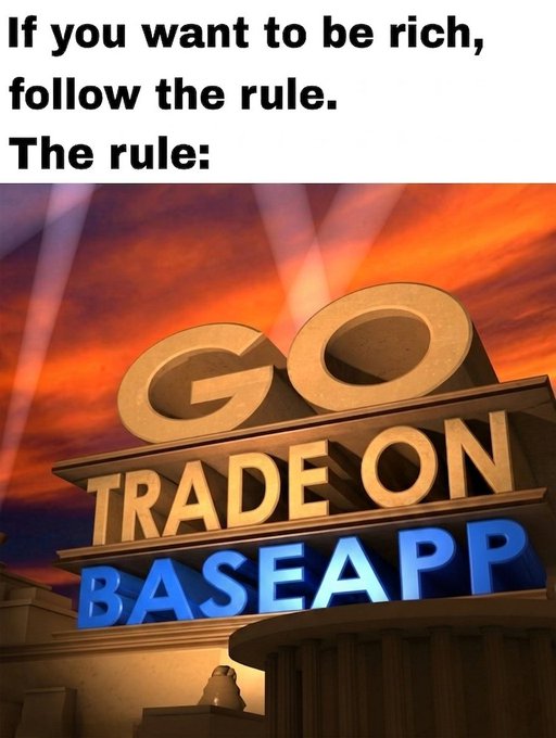 Motivational meme with text 'If you want to be rich, follow the rule. The rule:' above an image of a building with 'GO TRADE ON BASEAPP' signage under an orange sky.