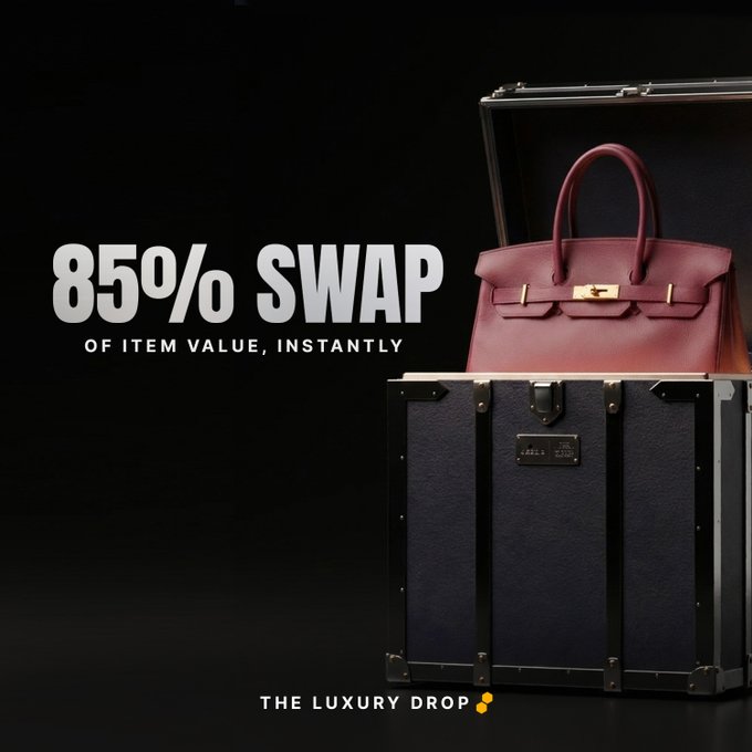 A luxury advertisement showing a burgundy Hermès Birkin bag sitting in a black trunk, with the text '85% SWAP OF ITEM VALUE, INSTANTLY' and 'THE LUXURY DROP'.