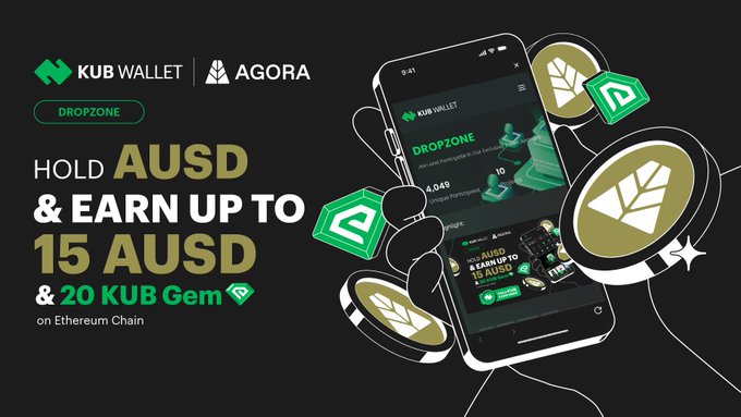 A promotional banner for KUB Wallet and AGORA DROPZONE, offering to hold AUSD and earn up to 15 AUSD plus 20 KUB Gem on the Ethereum Chain.