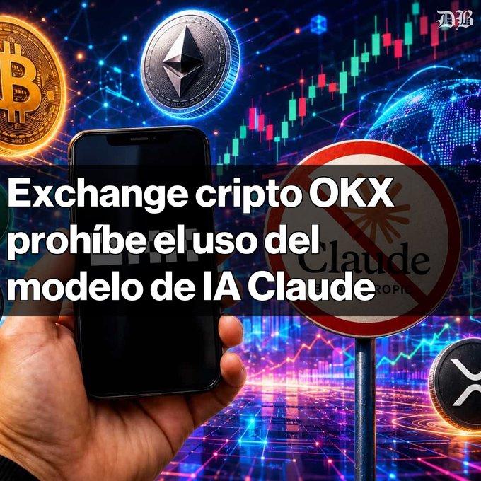 A news graphic in Spanish reads 'Exchange cripto OKX prohibe el uso del modelo de IA Claude' (Crypto exchange OKX bans the use of the Claude AI model), featuring a smartphone, Bitcoin and Ethereum coins, and a prohibition sign over 'Claude'.