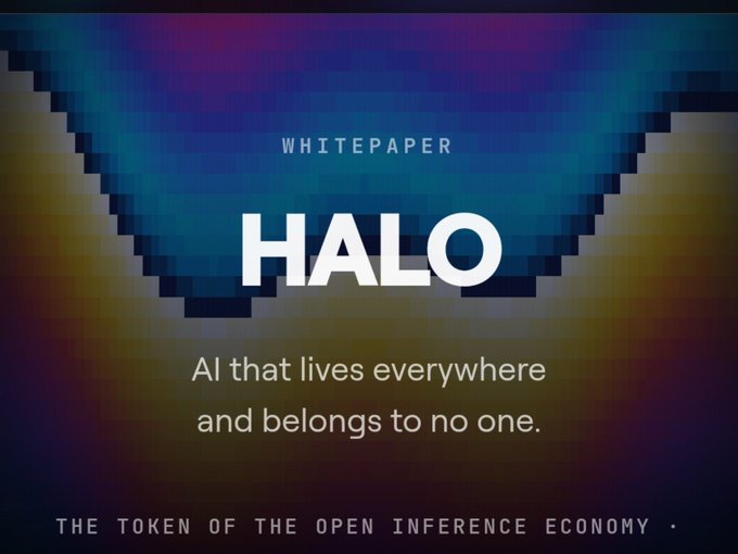 Promotional whitepaper graphic for HALO token, described as 'AI that lives everywhere and belongs to no one' and 'THE TOKEN OF THE OPEN INFERENCE ECONOMY'.