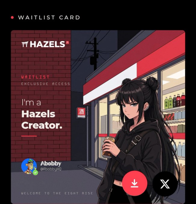 A 'WAITLIST CARD' graphic for a platform called 'HAZELS,' featuring anime-style artwork of a dark-haired character standing at a convenience store, with text reading 'I'm a Hazels Creator' and the handle '@AbobbyHQ'.