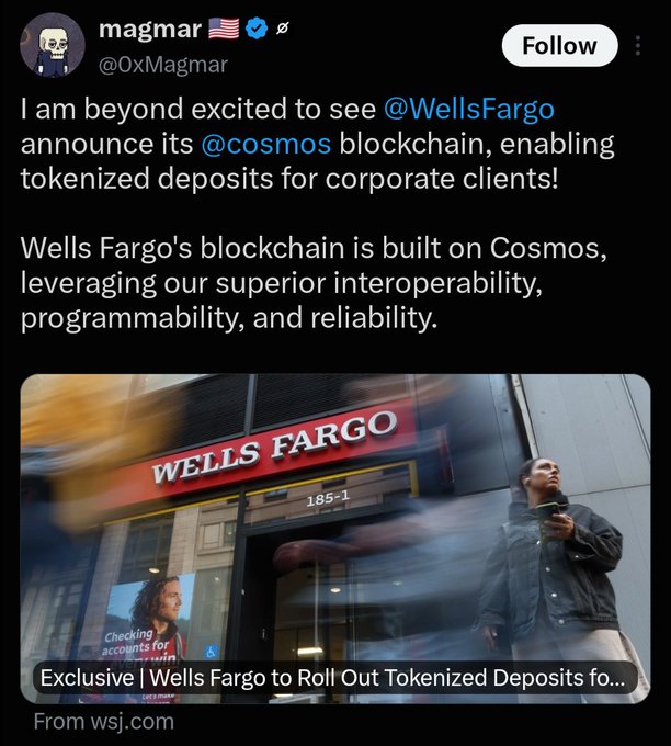 The image is a tweet from @0xMagmar excitedly announcing Wells Fargo's new blockchain built on Cosmos for tokenized corporate deposits, accompanied by a photo of a Wells Fargo branch entrance. The accompanying text points out the irony that despite Magmar's enthusiasm, Wells Fargo itself never publicly mentioned or acknowledged Cosmos as the underlying technology—highlighting an unusual dynamic where crypto advocates promote the partnership while the corporate partner stays silent, suggesting that association with Cosmos may carry reputational risk.