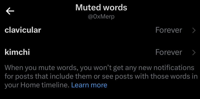 A Twitter/X “Muted words” settings screen for @0xMerp shows “clavicular” and “kimchi” muted “Forever.” A note explains that muted words won’t trigger notifications or appear in the Home timeline.